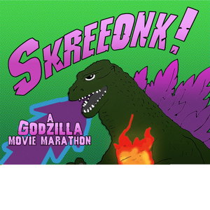 Skreeonk! A Godzilla Movie Marathon