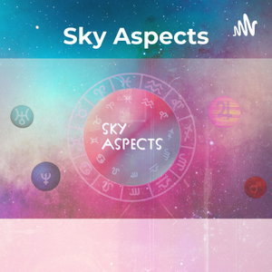 Sky Aspects Astrology With Cleopatra Jade