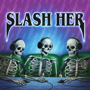 SLASH HER