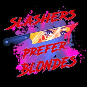 Slashers Prefer Blondes