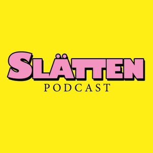 SLÄTTEN PODCAST