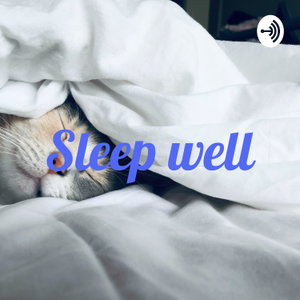 Sleep well