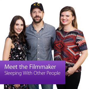 Sleeping With Other People: Meet the Filmmaker