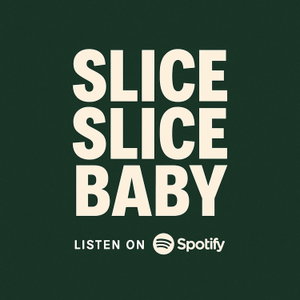 Slice Slice Baby