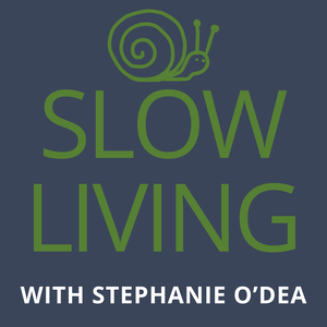 Slow Living | Creating a Life of Purpose in a Hustle Driven World