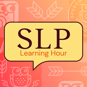 SLP Learning Hour