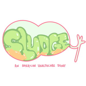 Sludge: An American Healthcare Story