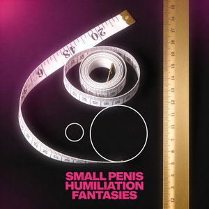 Small Penis Humiliation Fantasies | Erotic SPH Audio ASMR | She Teases & Compares Your Size [Female Narrator]
