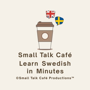 Small Talk Café - Learn Swedish in Minutes