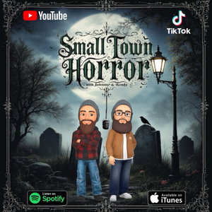 Small Town Horror with Johnny and Randy