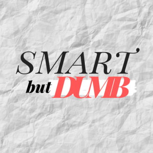 Smart but Dumb 