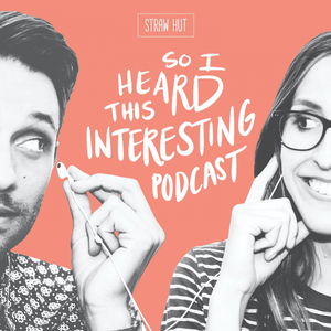 So I Heard This Interesting Podcast