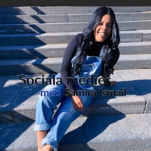 Sociala medier - med Samira Ismail