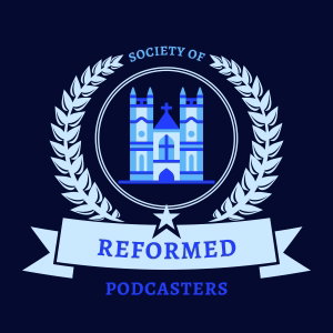 Society of Reformed Podcasters