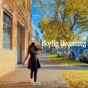 Softly Becoming