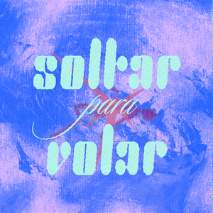 SOLTAR PARA VOLAR