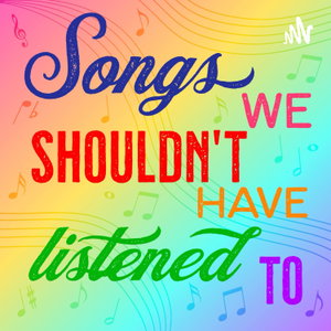 Songs We Shouldn't Have Listened to in Middle School