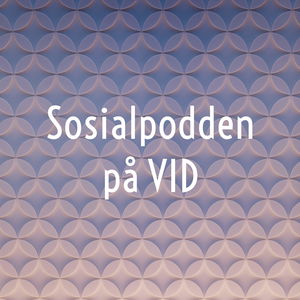 Sosialarbeider-podden på VID Oslo