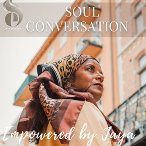 Soul Conversation - Empowered by Jaya 