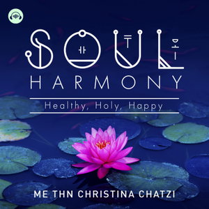 SOUL HARMONY με την Χριστίνα Χατζή