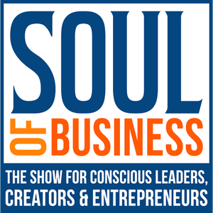 Soul of Business Show | Mindset, Meaning, Money & Mastery