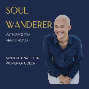 Soul Wanderer : Mindful Travel for Women of Color