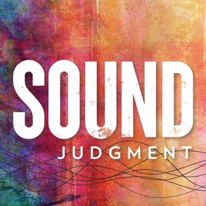Sound Judgment Podcast