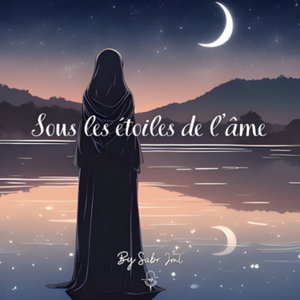 Sous les étoiles de l’âme