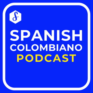 Spanish Colombiano | Real Stories for Spanish Fluency