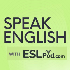 Speak English with ESLPod.com