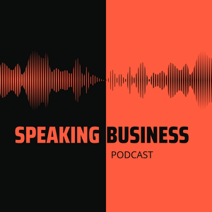 Speaking Business podcast