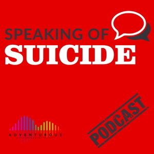 Speaking of Suicide
