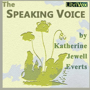 Speaking Voice, The by Katherine Jewell Everts ( - post-1919)