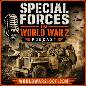 Special Forces In World War 2 Podcast