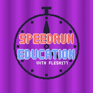 Speedrun Education