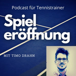 Spieleröffnung - Der Podcast für Tennistrainer