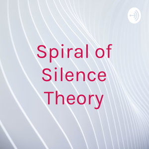 Spiral of Silence Theory