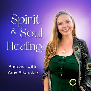 Spirit & Soul Healing Podcast