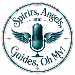 Spirits, Angels, and Guides! Oh my!