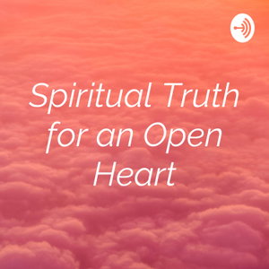 Spiritual Guidance for an Open Heart