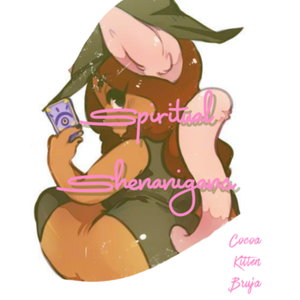 Spiritual Shenanigans with Cocoa Kitten Bruja 