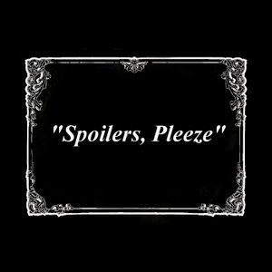 Spoilers Pleeze - whowhatwhereswhy