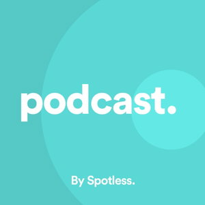 Spotless Podcast