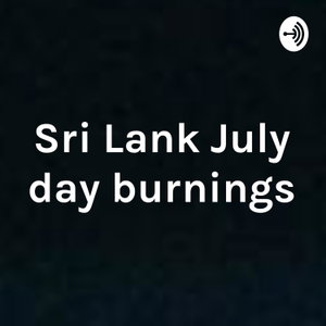 Sri Lank July day burnings