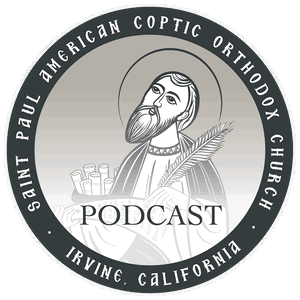 St. Paul American Coptic Orthodox Church Podcast - Liturgy