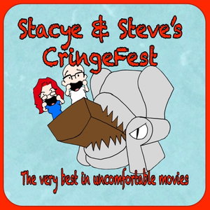Stacye & Steve‘s Cringefest