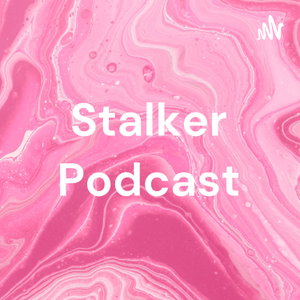 Stalker Podcast