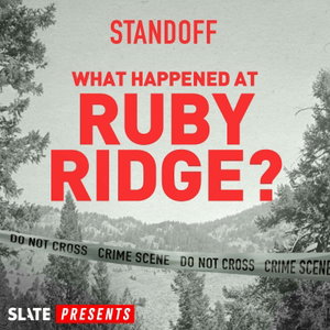 Standoff: What Happened at Ruby Ridge?