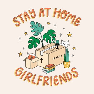 Stay at Home Girlfriends
