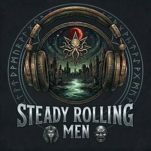 Steady Rolling Men